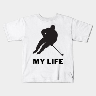 My life is hockey Kids T-Shirt